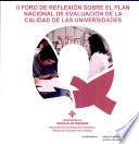 II Foro de Reflexión sobre el Plan Nacional de Evaluación de la Calidad de las Universidades