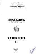 III [i. e. Tercer] censos económicos, resultados definitivos: manufactura: Estados: Anzoátegui-Lara