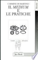 Il medium e le pratiche