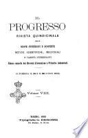 Il progresso rivista delle nuove invenzioni e scoperte, notizie scientifiche, industriali e varieta interessanti