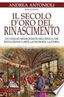 Il secolo d'oro del Rinascimento