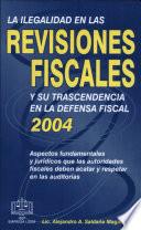 Ilegalidad en Revisiones Fiscales y Defensa Fiscal
