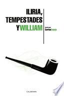 Iliria, Tempestades y William