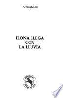 Ilona llega con la lluvia
