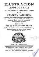 Ilustracion apologetica al primero y segundo tomo del Teatro critico