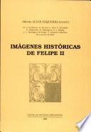 Imágenes históricas de Felipe II
