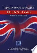 Imaginemos el inglés. Bilingüismo-AICLE en el aula infantil