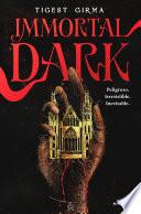Immortal Dark. Peligroso. Irresistible. Inevitable (Saga Immortal Dark 1)