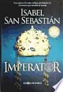 Imperator : una cátara en la corte siciliana de Federico II : el monarca que asombró al mundo