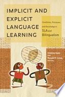 Implicit and Explicit Language Learning