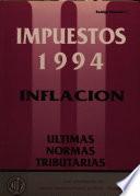 Impuestos 1994: Decretos 1993. Legislación aduanera. Circulares y resoluciones. Conceptos DIAN. Inflación