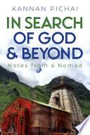 In Search of God & Beyond