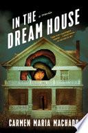 In the Dream House