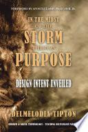 In the Midst of the Storm There Is Purpose