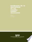 Incidencia de la mortalidad en los Estados Unidos Mexicanos