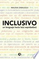 INCLUSIVO, un lenguaje hacia la(s) equidad(es)