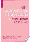 Incorporación y trayectoria de niñas gitanas en la E.S.O.