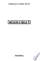 Inculta e bela 3