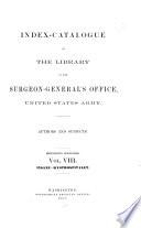 Index-catalogue of the Library of the Surgeon-General's Office, United States Army
