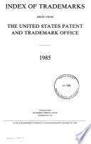 Index of Trademarks Issued from the United States Patent and Trademark Office