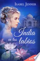 India en tus labios (Trilogía de Oriente 2)