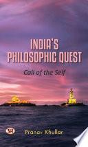 India's Philosophic Quest: Call of The Self