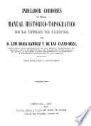 Indicador cordobés, ó sea Manual histórico-topogŕafico de la ciudad de Córdoba