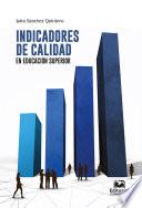 Indicadores de calidad en educación superior