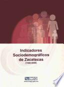 Indicadores sociodemográficos de Zacatecas (1930-2000)
