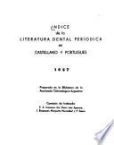 Indice de la literatura dental periódica en castellano y portugués