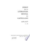 Indice de la literatura dental periódica en castellano y portugués