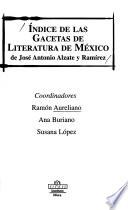 Indice de las Gacetas de literatura de México de José Antonio Alzate y Ramírez
