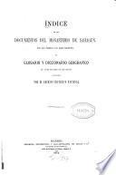 Índice de los documentos del monasterio de Sahagún, de la órden de S. Benito, Y glossario y diccionario geográfico de voces sacadas de los mismos