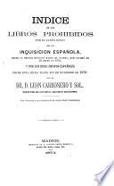 Indice de los libros prohibidos por el santo oficio de la inquisición española