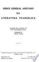 Indice general anotado de literatura evangélica