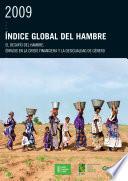 Índice Global del Hambre de 2009: El Desafío del Hambre: Énfasis en la Crisis Financiera y la Desigualdad de Género