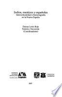 Indios, mestizos y españoles