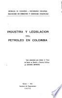 Industria y legislacion del petroleo en Colombia