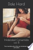 Infidelidad Consentida vol 8