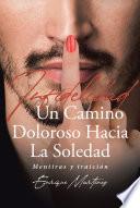 Infidelidad Un Camino Doloroso Hacia La Soledad