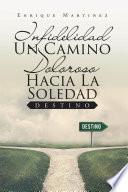 Infidelidad Un Camino Doloroso Hacia La Soledad