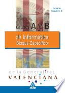 Informáticos Generalitat Valenciana. Grupos a Y B Temario Bloque Específico Volumen Ii