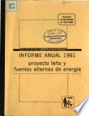 Informe Anual 1981 Proyecto Lena Y Fuentes Alternas Da Energia