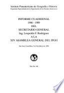 Informe cuadrienal ... del Secretario General ... a la ... Asamblea General del IPGH