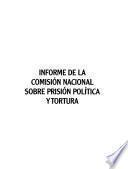 Informe de la Comisión Nacional sobre Prisión Política y Tortura