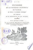 Informe de la Sociedad Económica de Madrid al Real y Supremo Consejo de Castilla en el expediente de ley agraria