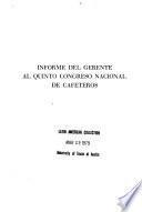 Informe del gerente al ... Congreso Nacional de Cafeteros