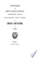 Informe del Ministro de Negocios Eclesiasticos, Instrucción Pública, Justicia, Beneficencia y Caridad y Estadística al Congreso Constitucional de ...