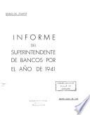Informe del Superintendente de Bancos por el año de ...
