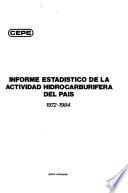 Informe estadístico de la actividad hidrocarburífera del país, 1972-1984